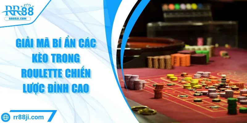 cac-keo-trong-roulette